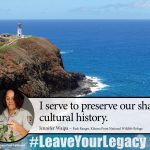 US Fish & Wildlife Service #LeaveYourLegacy; I serve to preserve shared cultural history