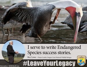US Fish & Wildlife Service #LeaveYourLegacy; I serve to save Endangered Species